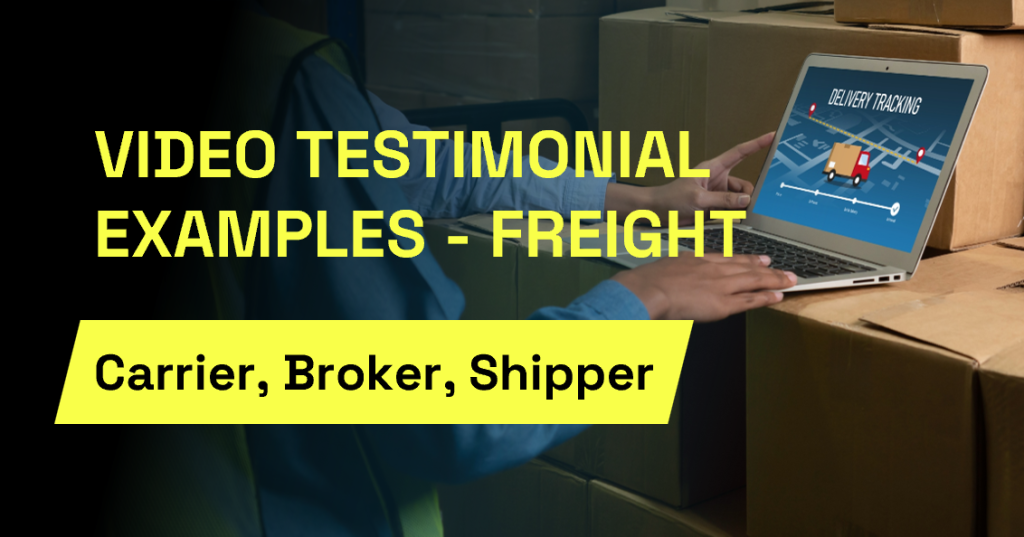 10 best Freight, Logistics & Trucking Software Video Testimonial Examples