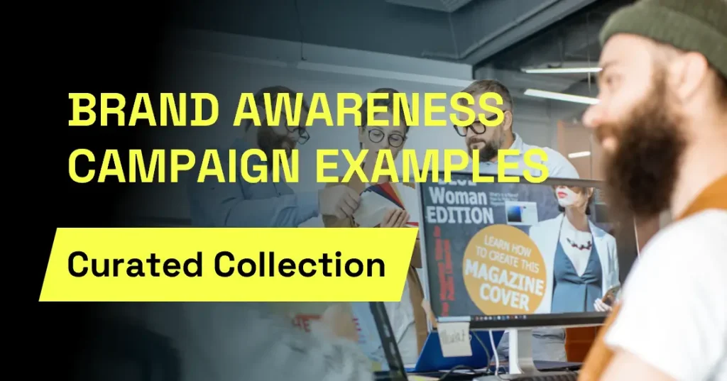 15 Best Brand Awareness Campaign Examples